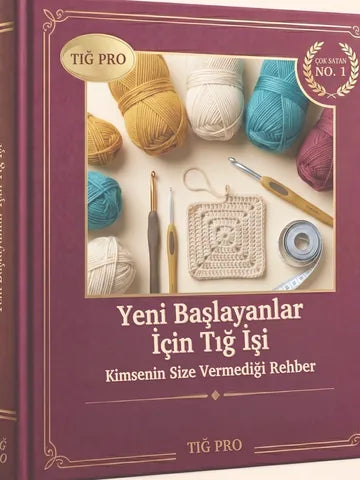 Yeni Başlayanlar İçin Tığ İşi