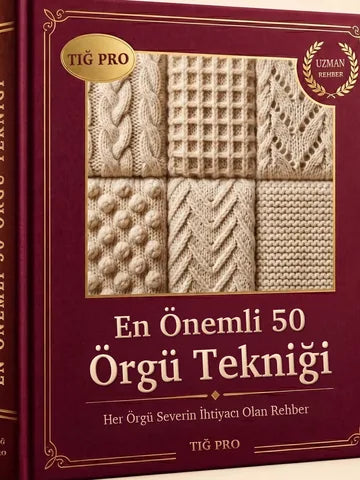 En Önemli 50 Örgü Tekniği